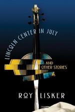 Lincoln Center in July & Other Stories