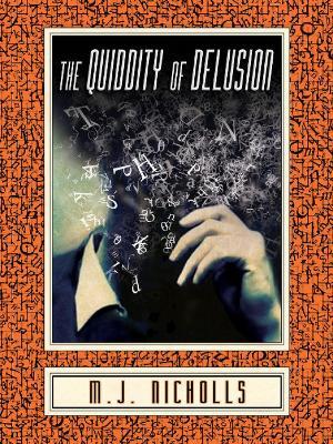 The Quiddity of Delusion - M. J. Nicholls - cover