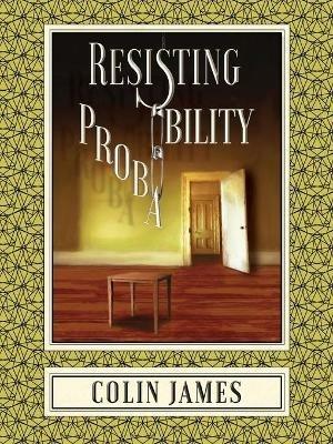 Resisting Probability - Colin James - cover