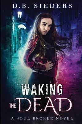 Waking the Dead - D B Sieders - cover