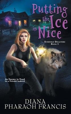 Putting the Ice in Nice - Diana Pharaoh Francis - cover