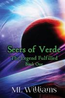 Seers of Verde: The Legend Fulfilled - Myron L Williams - cover