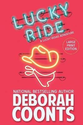 Lucky Ride: Large Print Edition - Deborah Coonts - cover