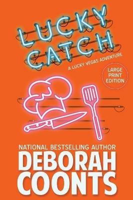 Lucky Catch: Large Print Edition - Deborah Coonts - cover
