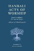 Hanbali Acts of Worship: From Ibn Balban's The Supreme Synopsis