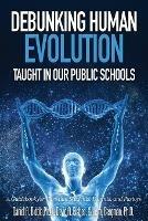 Debunking Human Evolution Taught in Our Public Schools