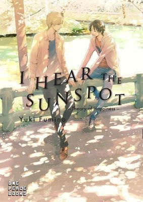 I Hear the Sunspot: Theory of Happiness - Yuki Fumino - cover