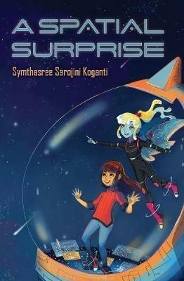 A Spatial Surprise - Symthasree Sarojini Koganti - cover