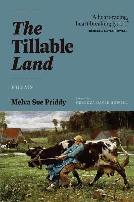 The Tillable Land: Poems - Melva Sue Priddy - cover