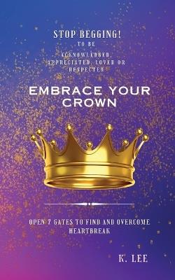 Embrace Your Crown - K Lee - cover