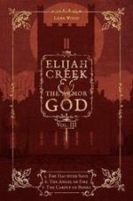 Elijah Creek & The Armor of God Vol. III: 5. The Haunted Soul, 6. The Angel of Fire, 7: The Carpet of Bones