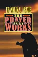 The Prayer That Works: Prayer