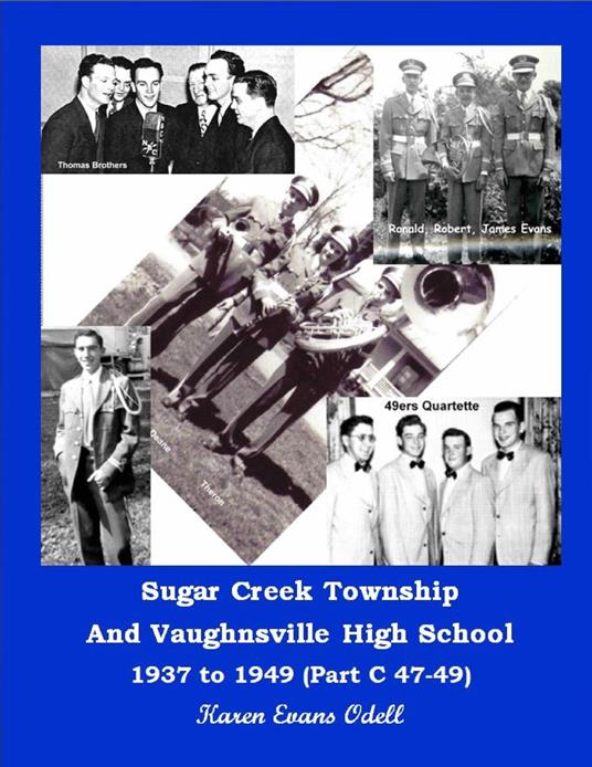 Sugar Creek Township and Vaughnsville High School 1937 to 1949 (Part C 47-49)