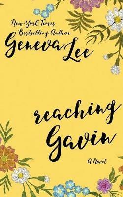Reaching Gavin - Geneva Lee - cover