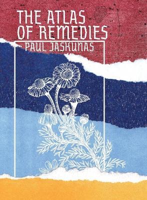 The Atlas of Remedies - Paul Jaskunas - cover