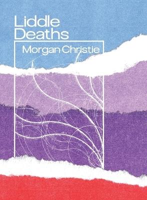 Liddle Deaths - Morgan Christie - cover