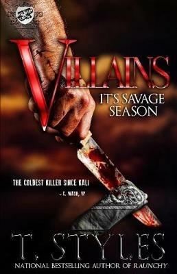 Villains: It's Savage Season (The Cartel Publications Presents) - T Styles - cover