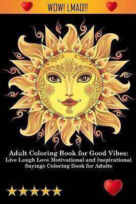 Adult Coloring Book for Good Vibes - Adult Coloring Books,Coloring Books for Adults,Adult Colouring Books - cover