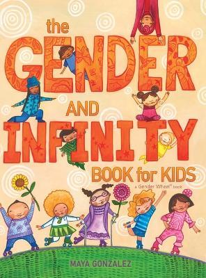 The Gender and Infinity Book for Kids - Maya Gonzalez - cover