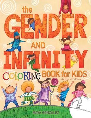 The Gender and Infinity COLORING Book for Kids - Maya Gonzalez - cover