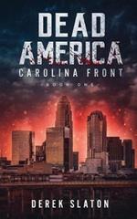 Dead America: Carolina Front Book 1