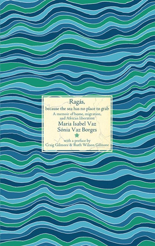 Ragás, because the sea has no place to grab
