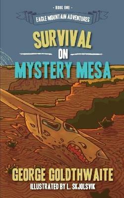 Survival on Mystery Mesa - George Goldthwaite - cover