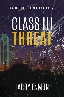 Class III Threat - Larry Enmon - cover