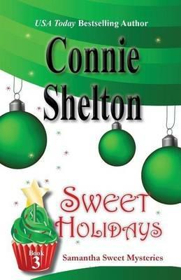 Sweet Holidays: Samantha Sweet Mysteries, Book 3 - Connie Shelton - cover