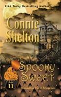 Spooky Sweet: Samantha Sweet Mysteries, Book 11: A Sweet's Sweets Bakery Mystery - Connie Shelton - cover