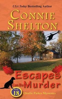 Escapes Can Be Murder: A Girl and Her Dog Cozy Mystery - Connie Shelton - cover