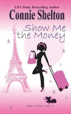 Show Me the Money - Connie Shelton - cover
