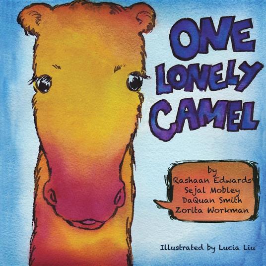 One Lonely Camel - Rashaan Edwards,Sejal Mobley,DaQuan Smith - ebook