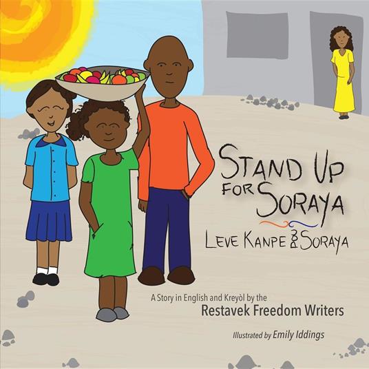 Stand Up For Soraya - Restavek Freedom Writers,Emily Iddings,Michelle Marrion - ebook