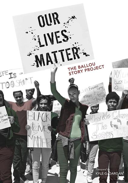 Our Lives Matter - Ballou High School Writers,Kathy Crutcher - ebook