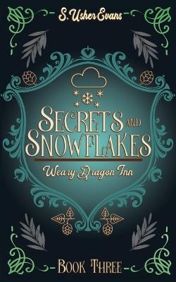 Secrets and Snowflakes: A Cozy Fantasy Novel - S Usher Evans - cover