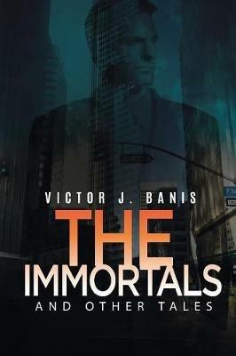 The Immortals and Other Tales - Victor J Banis - cover