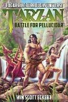 Tarzan: Battle for Pellucidar (Edgar Rice Burroughs Universe) - Win Scott Eckert,Mike Wolfer - cover