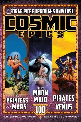 Cosmic Epics: The Seminal Works of Edgar Rice Burroughs - Edgar Rice Burroughs,Garyn G Roberts - cover