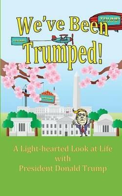 We've Been Trumped! - Katherine Tomlinson,Pat Anne Sirs,Tl Snow - cover