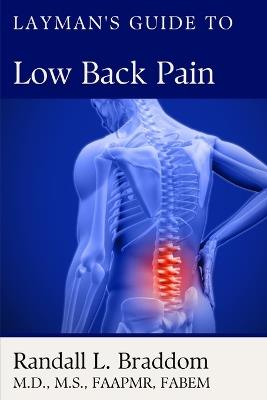 Layman's Guide to Low Back Pain - Randall Braddom - cover