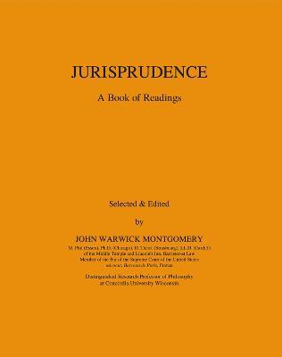 Jurisprudence: A Book of Readings - John Warwick Montgomery - cover