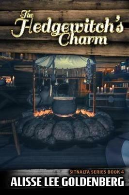 The Hedgewitch's Charm: The Sitnalta Series - Alisee Lee Goldenberg - cover