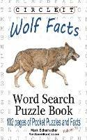 Circle It, Wolf Facts, Word Search, Puzzle Book