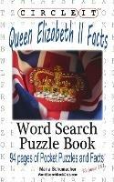 Circle It, Queen Elizabeth II Facts, Word Search, Puzzle Book - Lowry Global Media LLC,Maria Schumacher - cover