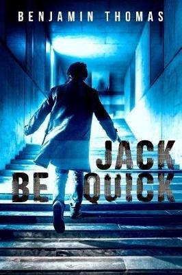 Jack Be Quick - Benjamin Thomas - cover