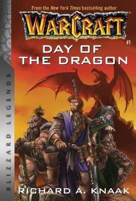 Warcraft: Day of the Dragon: Blizzard Legends - Richard A. Knaak - cover