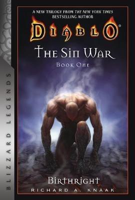 Diablo: The Sin War Book One: Birthright: Blizzard Legends - Richard A. Knaak - cover