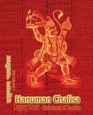 Hanuman Chalisa Legacy Book - Endowment of Devotion: Embellish it with your Rama Namas & present it to someone you love - Sushma - cover