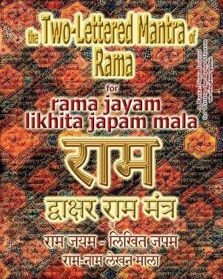 The Two Lettered Mantra of Rama, for Rama Jayam - Likhita Japam Mala: Journal for Writing the Two-Lettered Rama Mantra - Sushma - cover
